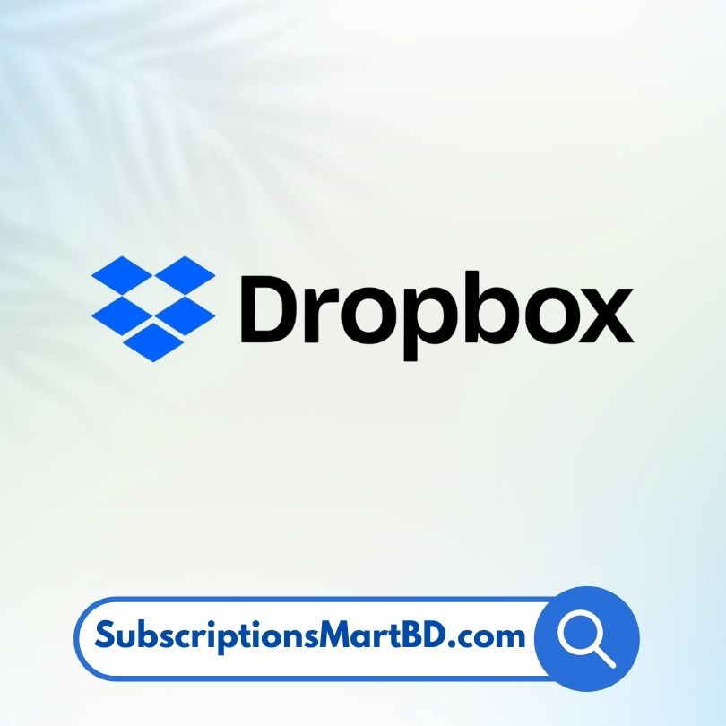 Dropbox Storage Subscription - Secure Cloud Storage & Collaboration Tools in Bangladesh